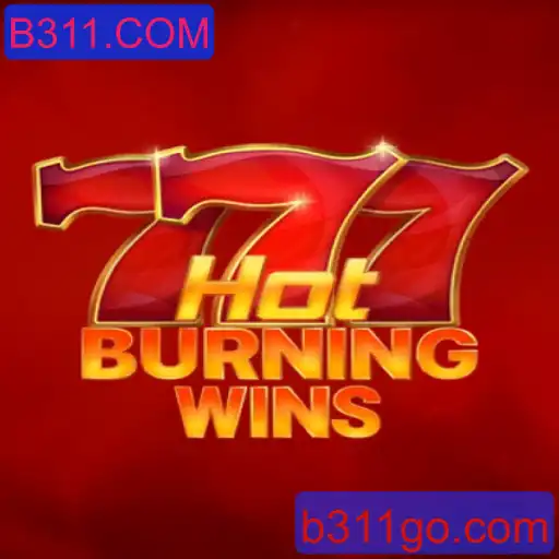 Descubra o Empolgante Jogo HotBurningWins na Plataforma B311.COM