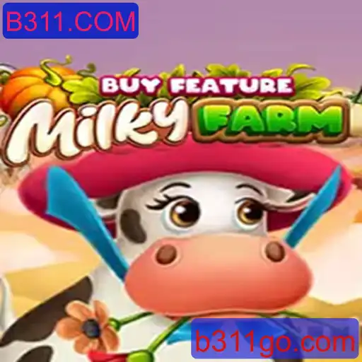 Descubra o Mundo de MilkyFarmBuyFeature no B311.COM