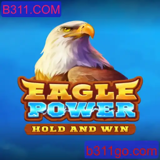EaglePower: Explorando o Fascinante Jogo com B311.COM