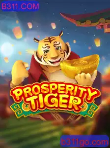 Descubra ProsperityTiger: Um Guia Completo para o Jogo Inovador Relacionado ao B311.COM